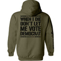 When I Die Don't Let Me Vote Democrat