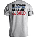 My Pronouns Are Beautiful Brilliant And Bold