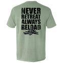 Never Retreat Always Reload