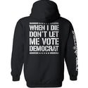 When I Die Don't Let Me Vote Democrat