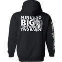 Mine's So Big I Have To Use Two Hands