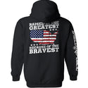 Raised In The Greatest Because Of The Bravest
