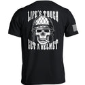 Life's Tough Get A Helmet