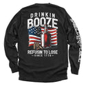 Drinkin' Booze Refusin' To Lose