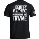 I Identify As A Threat
