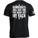 Democrats Will Give You The Shirt Off My Back