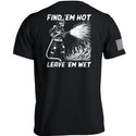 Find 'em Hot Leave 'em Wet