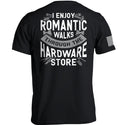 I Enjoy Romantic Walks through the Hardware Store