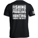 Fishing Solves Most Of My Problems
