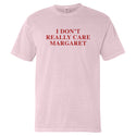 I Don't Really Care Margaret (Front Print)