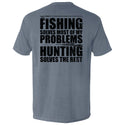 Fishing Solves Most Of My Problems