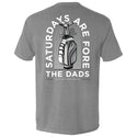 Saturdays Are For The Dads Golf Grey