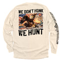We Don't Honk We Hunt