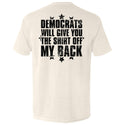 Democrats Will Give You The Shirt Off My Back