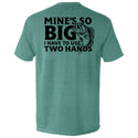Mine's So Big I Have To Use Two Hands