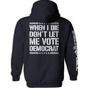 When I Die Don't Let Me Vote Democrat