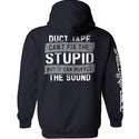 Duct Tape Can't Fix The Stupid