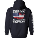 Raised In The Greatest Because Of The Bravest