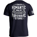 I Enjoy Romantic Walks through the Hardware Store