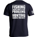 Fishing Solves Most Of My Problems