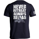 Never Retreat Always Reload