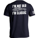 I'm Not Old I'm Classic