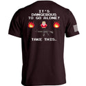 It's Dangerous to Go Alone
