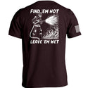 Find 'em Hot Leave 'em Wet