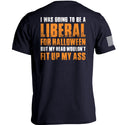 I Was Going to Be A Liberal For Halloween