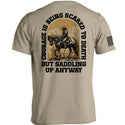 Courage Is Being Scared To Death, But Saddling Up Anyway