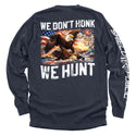 We Don't Honk We Hunt
