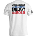 My Pronouns Are Beautiful Brilliant And Bold