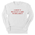 I Don't Really Care Margaret (Front Print)