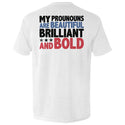 My Pronouns Are Beautiful Brilliant And Bold